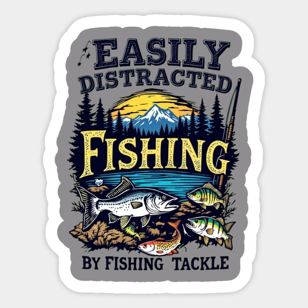 Fishing... Easily Distracted by Fishing Tackle Sticker by BA